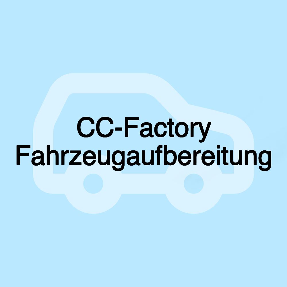 CC-Factory Fahrzeugaufbereitung