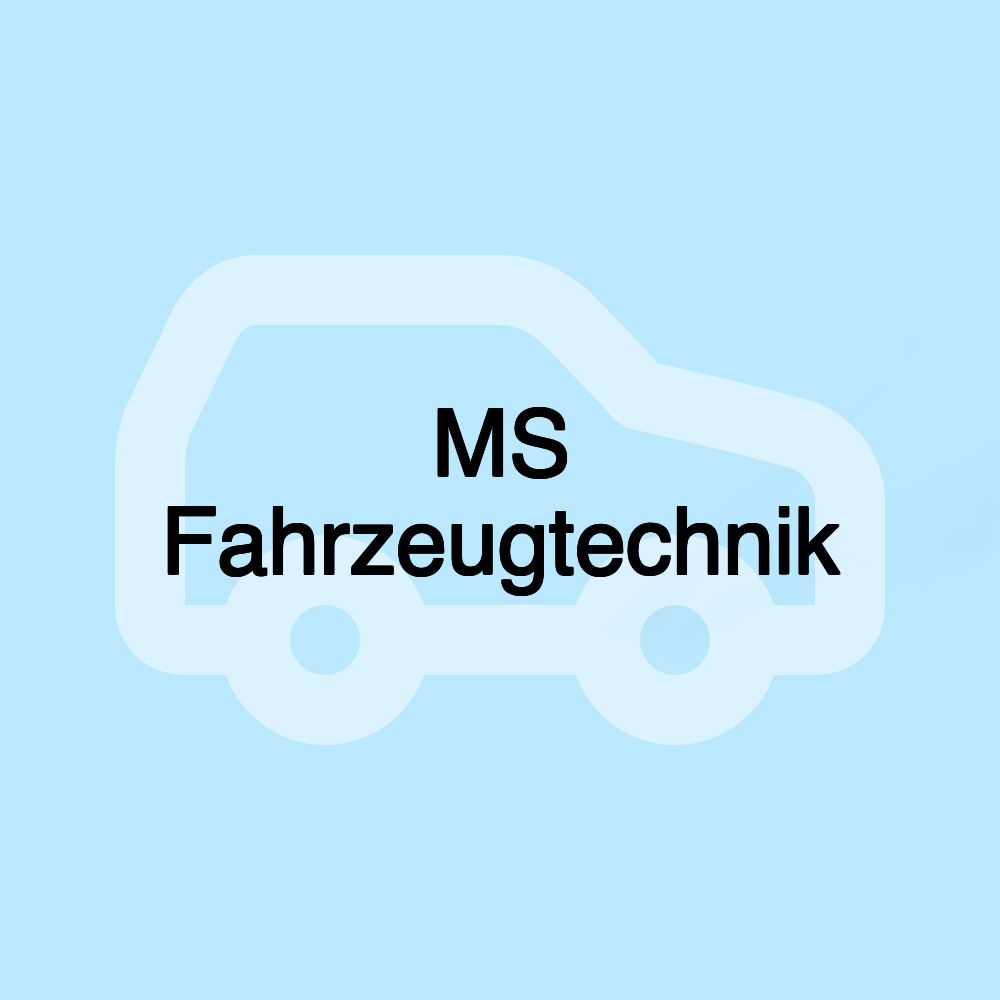 MS Fahrzeugtechnik