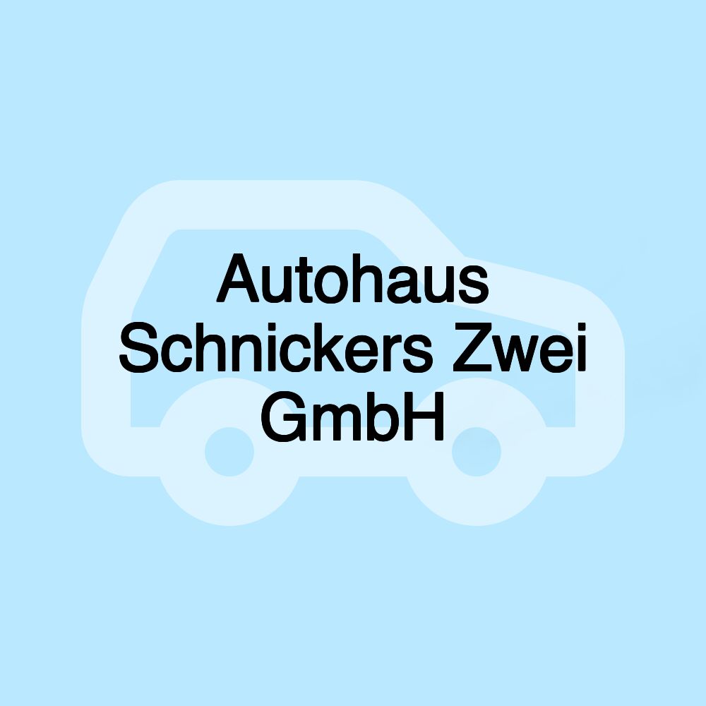 Autohaus Schnickers Zwei GmbH