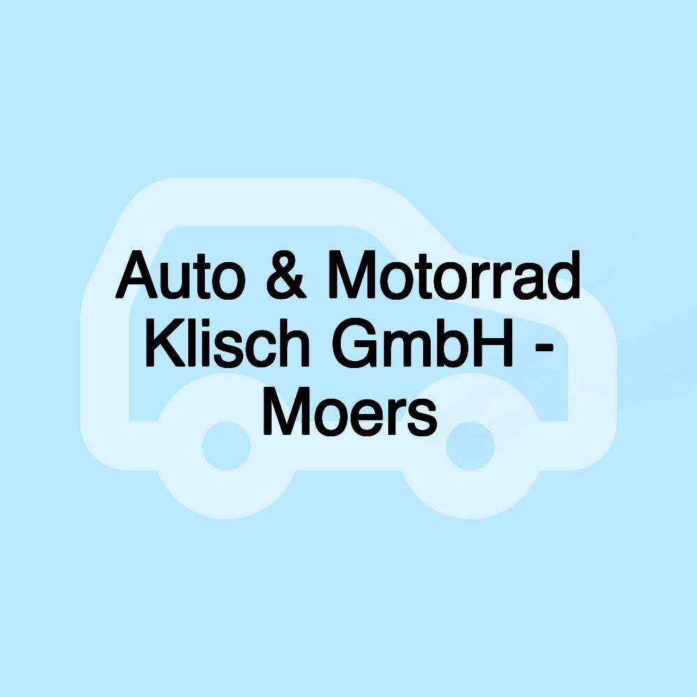 Auto & Motorrad Klisch GmbH - Moers