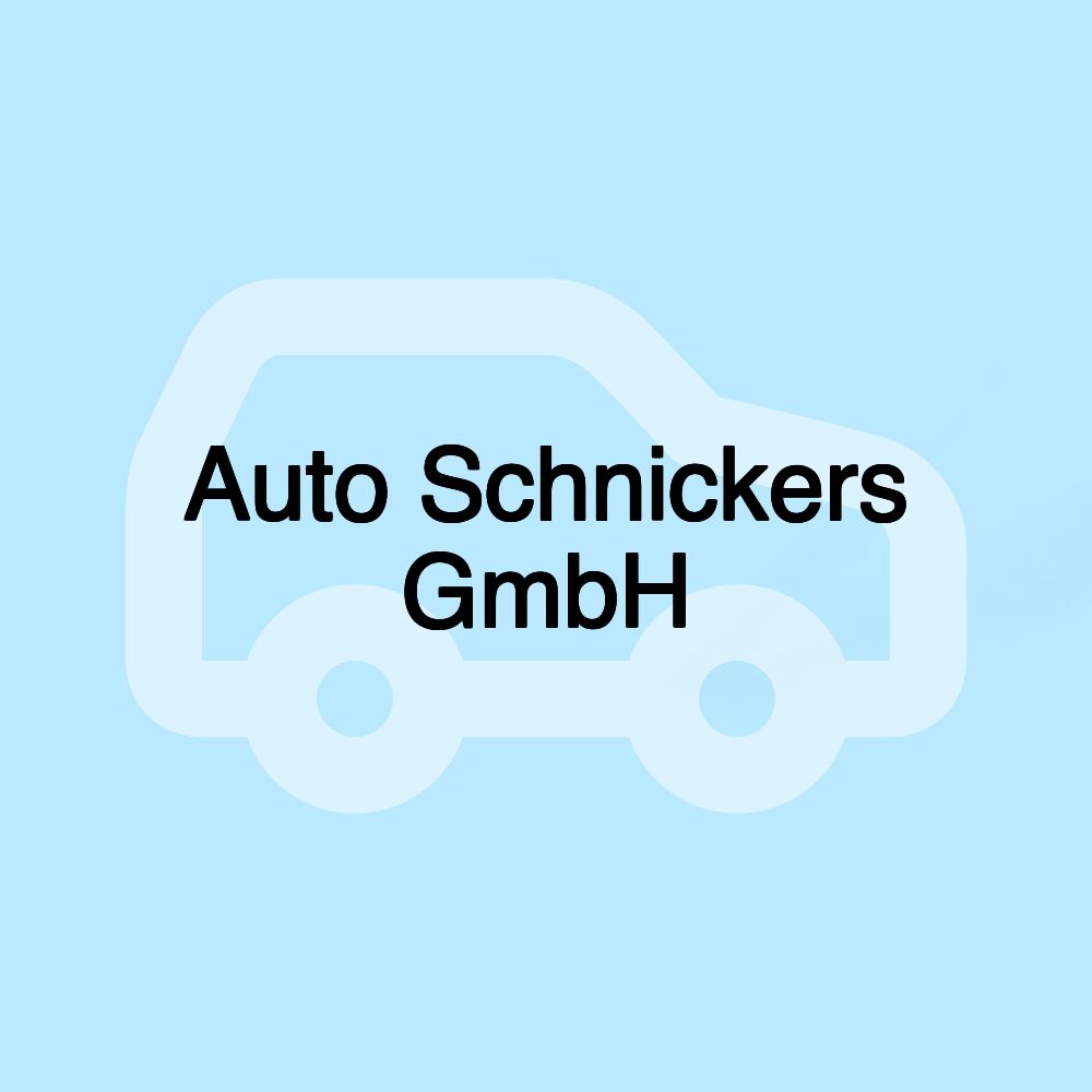 Auto Schnickers GmbH