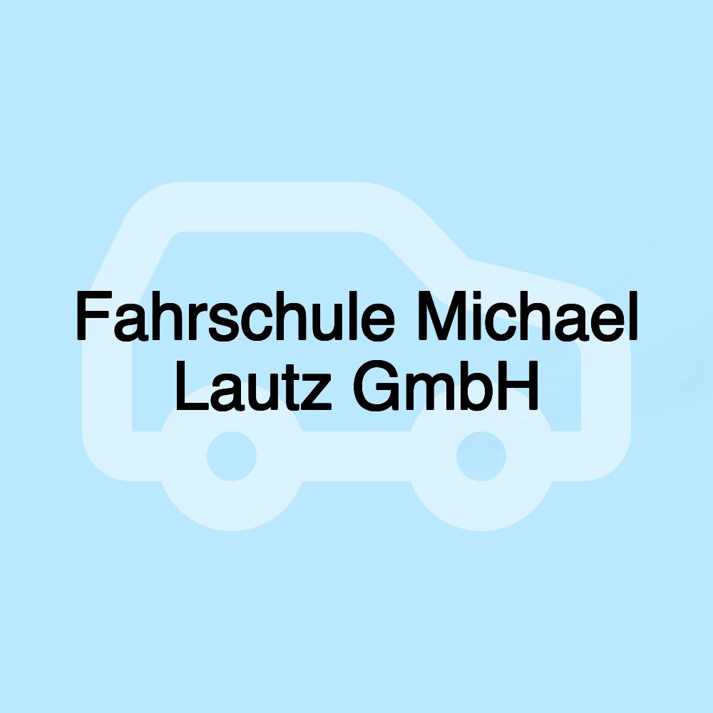 Fahrschule Michael Lautz GmbH