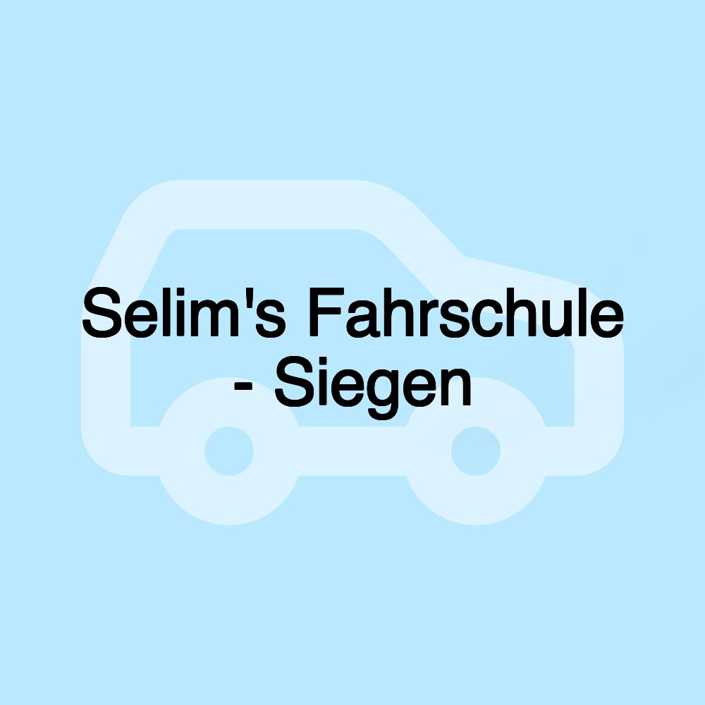 Selim's Fahrschule - Siegen