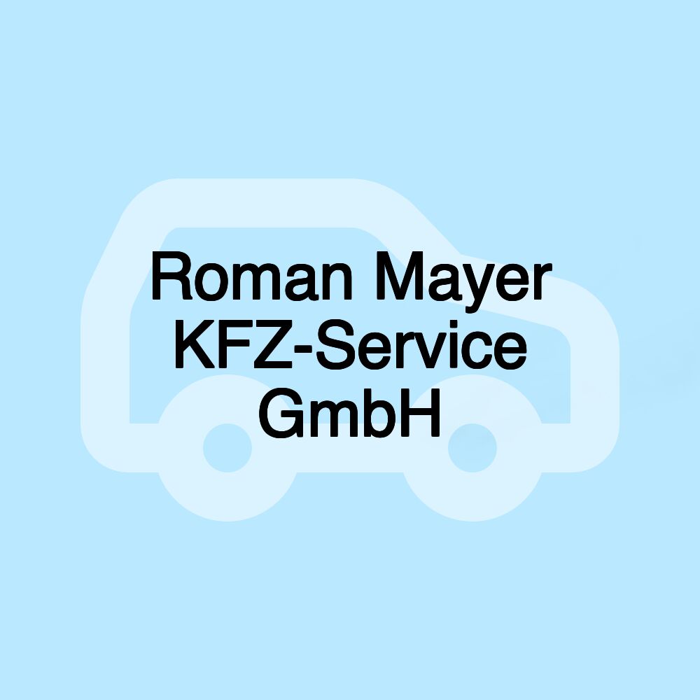 Roman Mayer KFZ-Service GmbH