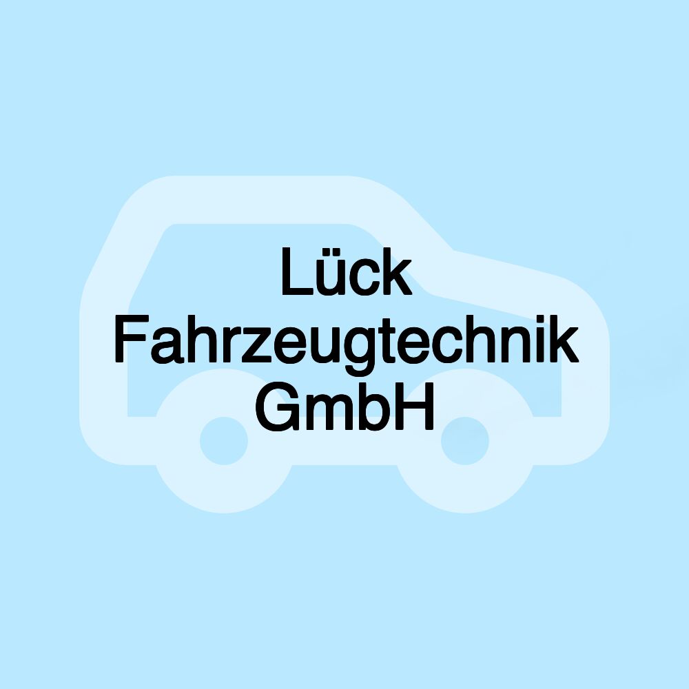 Lück Fahrzeugtechnik GmbH