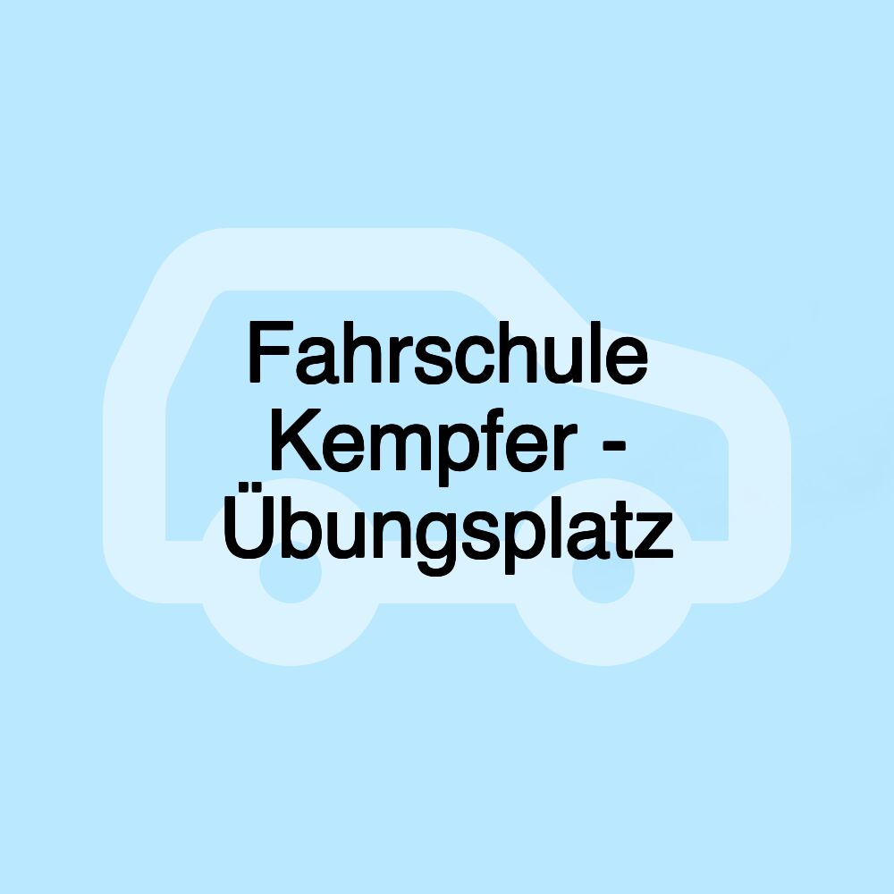 Fahrschule Kempfer - Übungsplatz