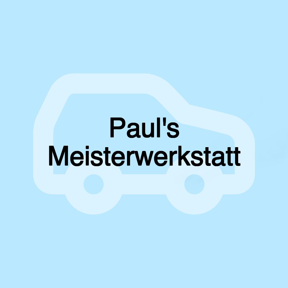 Paul's Meisterwerkstatt