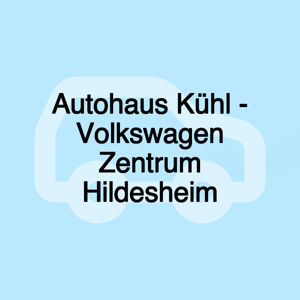 Autohaus Kühl - Volkswagen Zentrum Hildesheim