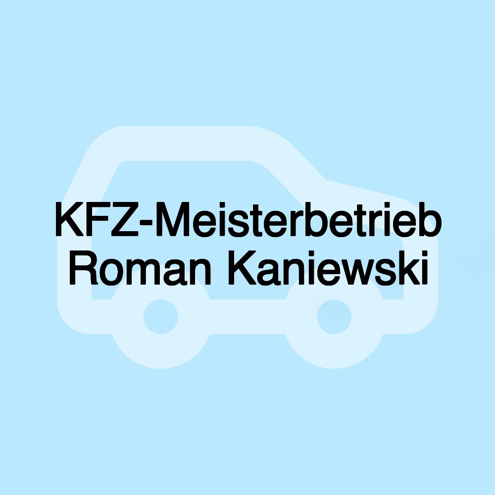 KFZ-Meisterbetrieb Roman Kaniewski