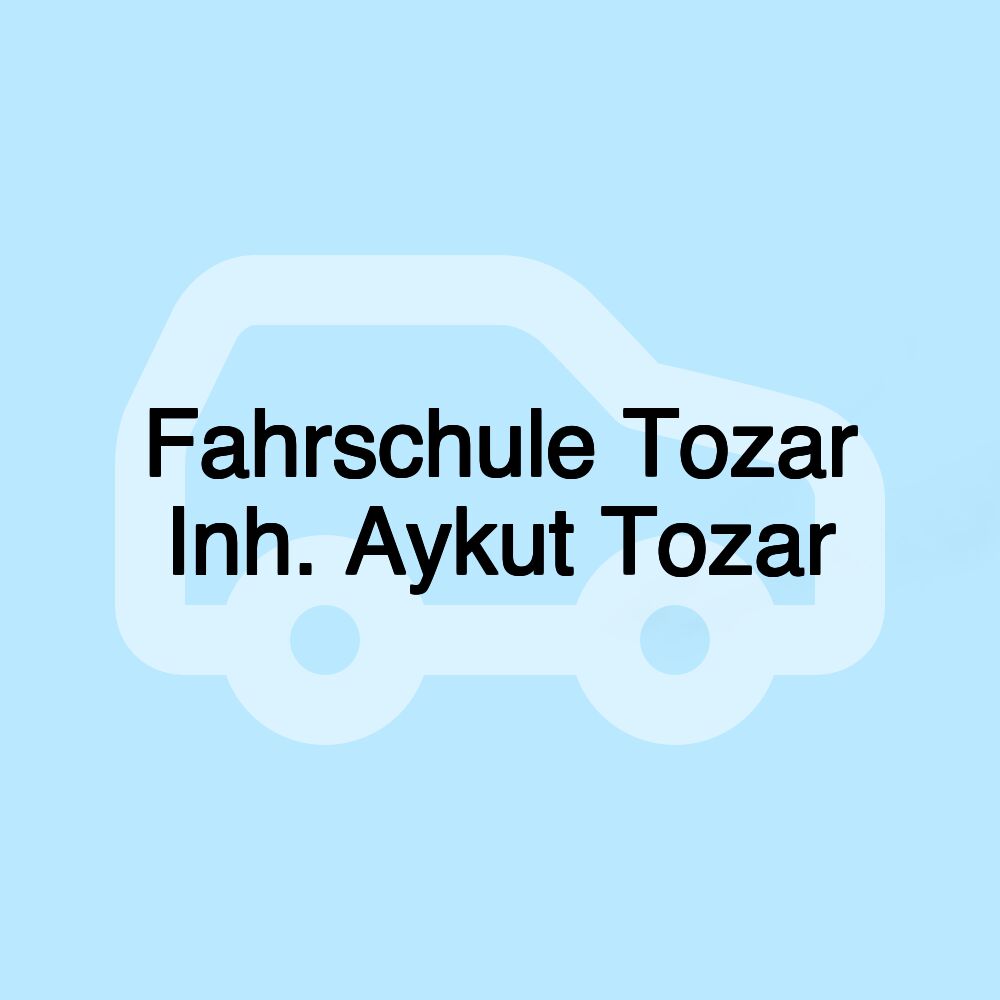 Fahrschule Tozar Inh. Aykut Tozar