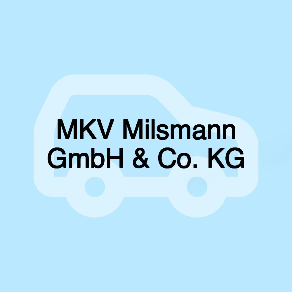 MKV Milsmann GmbH & Co. KG