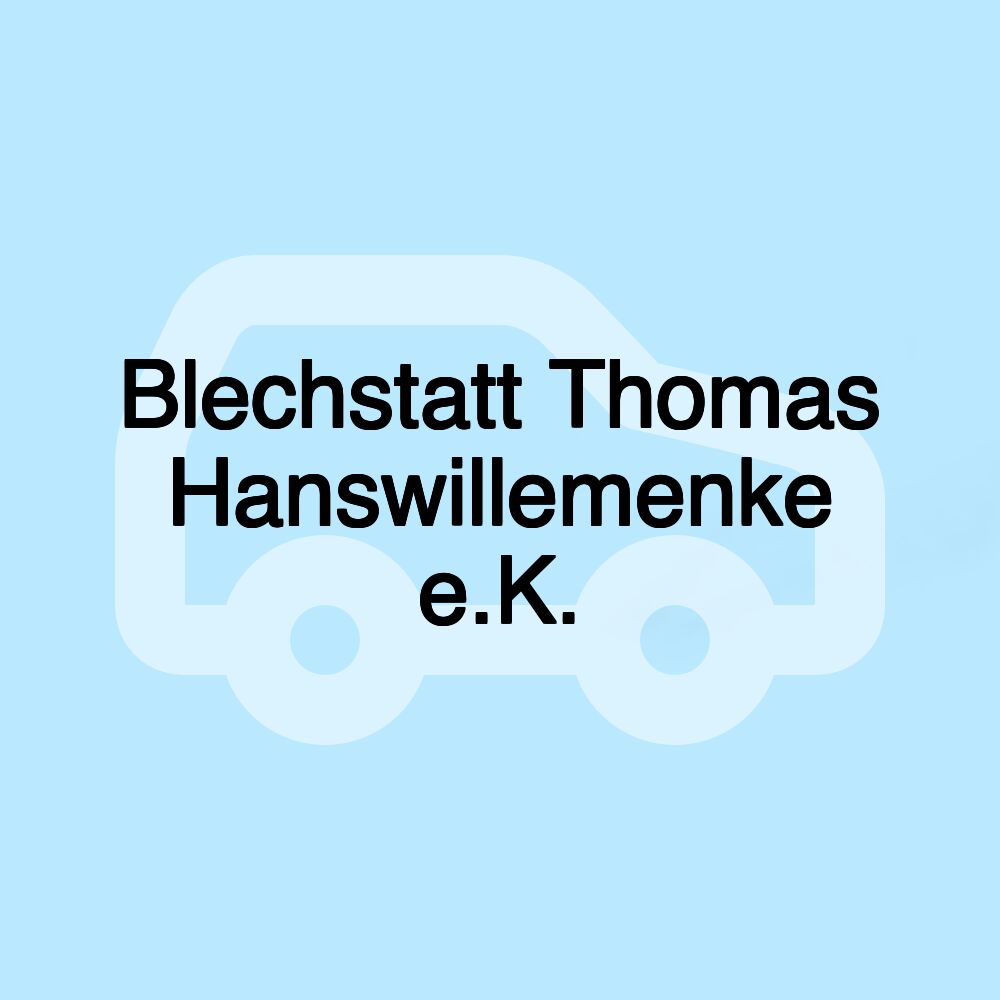 Blechstatt Thomas Hanswillemenke e.K.