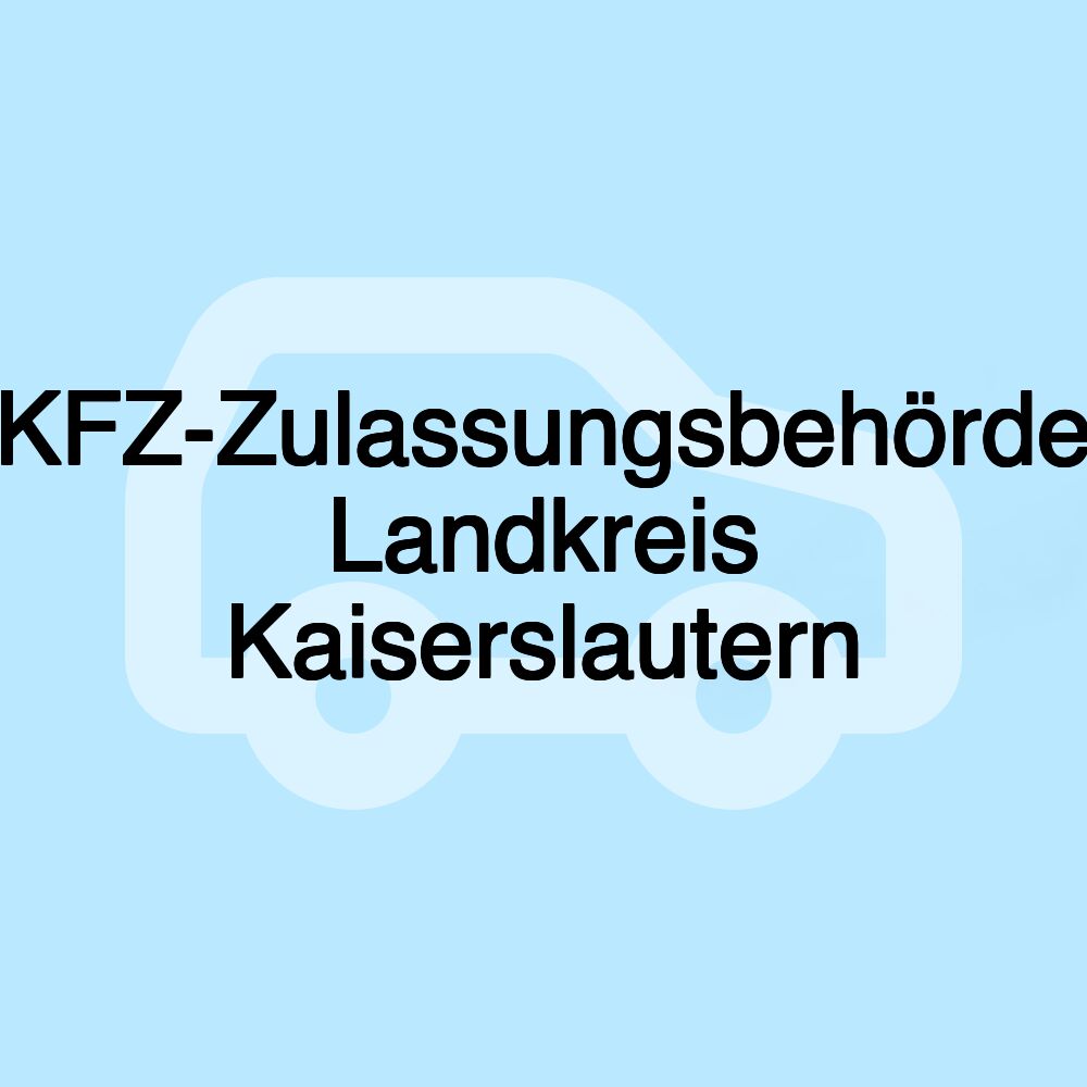 KFZ-Zulassungsbehörde Landkreis Kaiserslautern