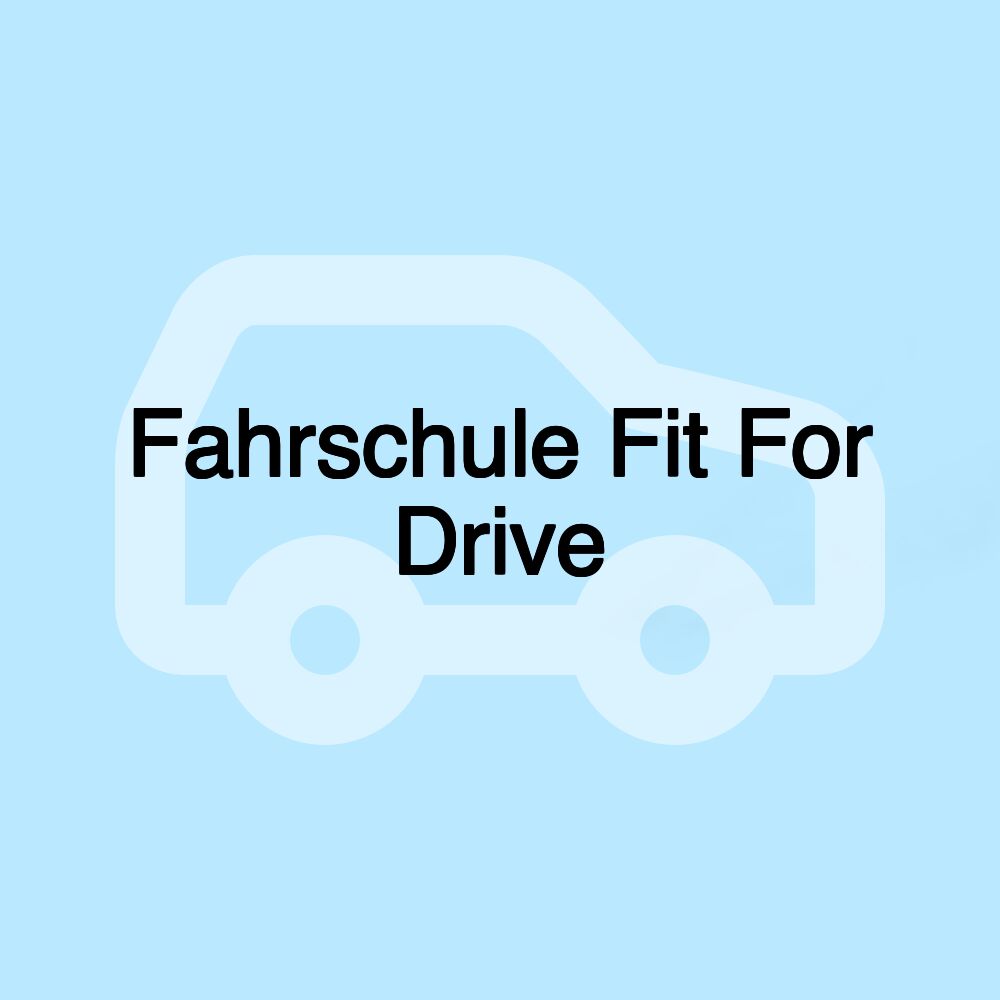 Fahrschule Fit For Drive