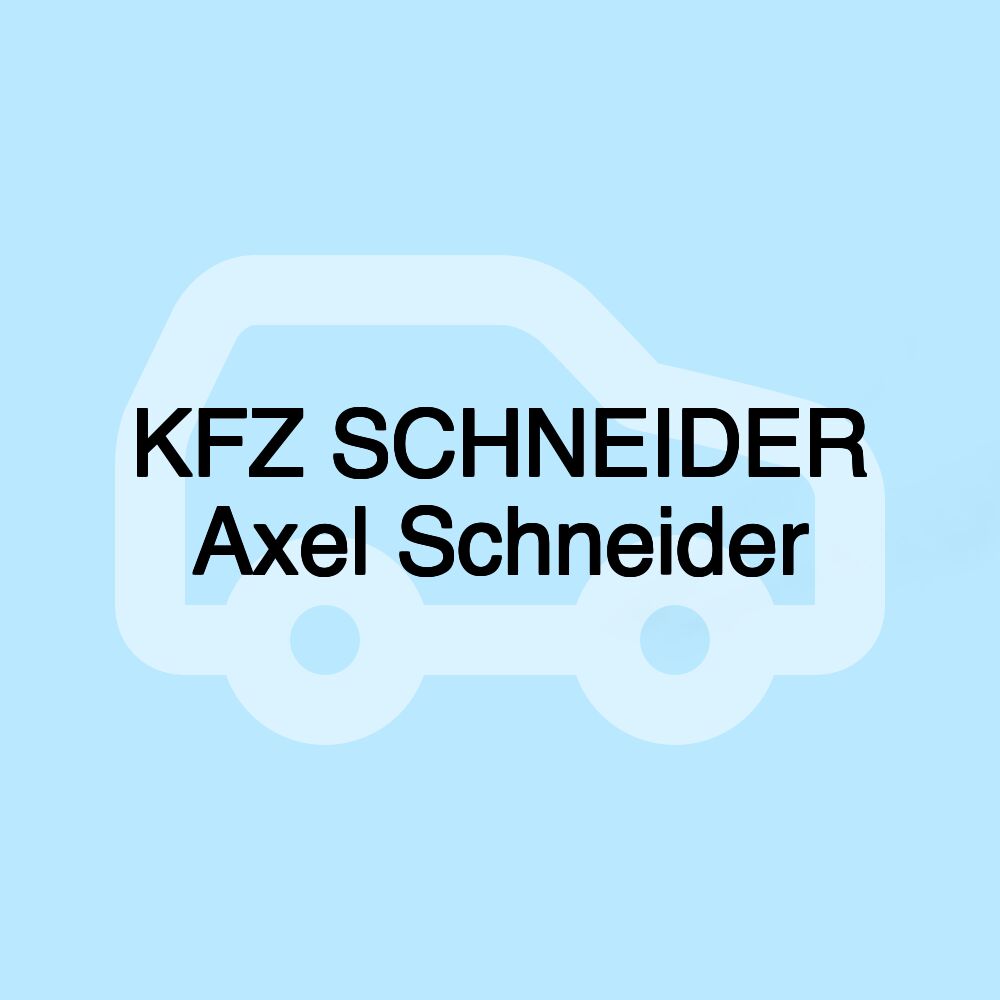 KFZ SCHNEIDER Axel Schneider