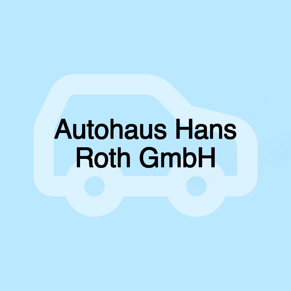 Autohaus Hans Roth GmbH