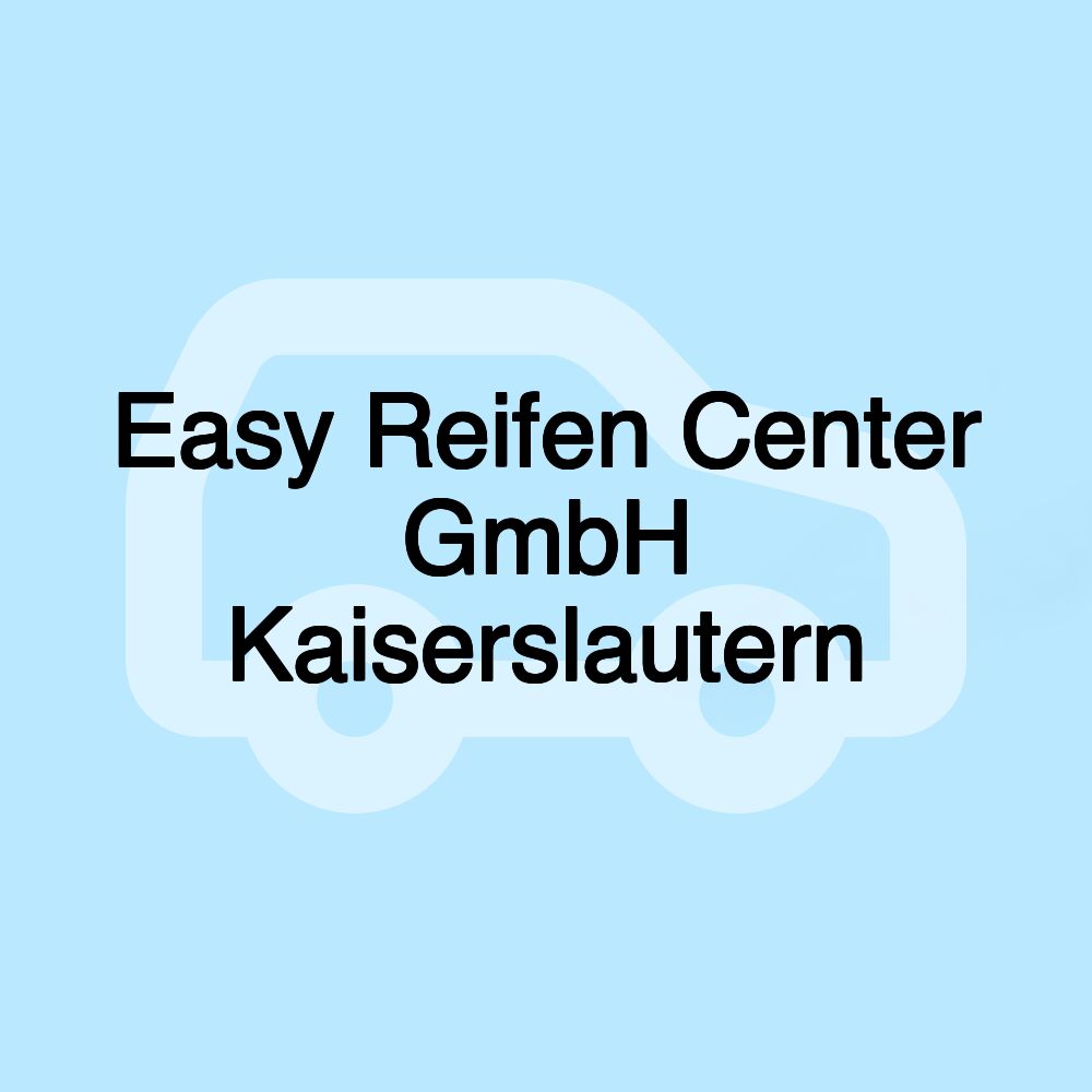 Easy Reifen Center GmbH Kaiserslautern