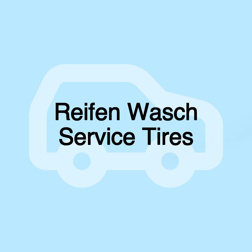 Reifen Wasch Service Tires