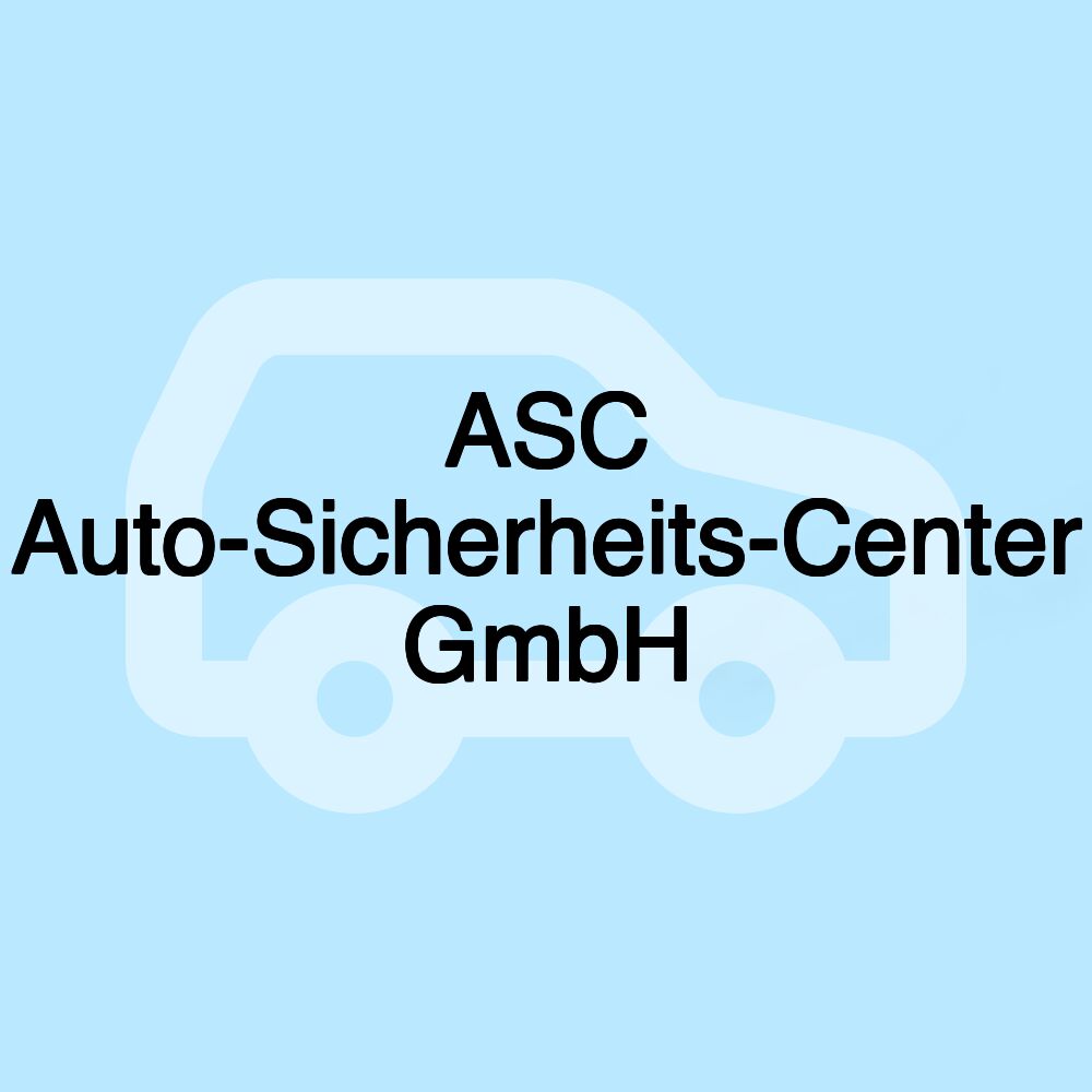 ASC Auto-Sicherheits-Center GmbH