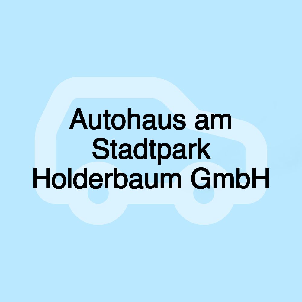 Autohaus am Stadtpark Holderbaum GmbH