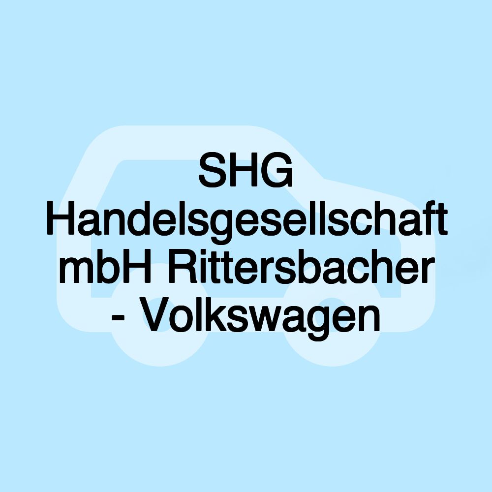 SHG Handelsgesellschaft mbH Rittersbacher - Volkswagen