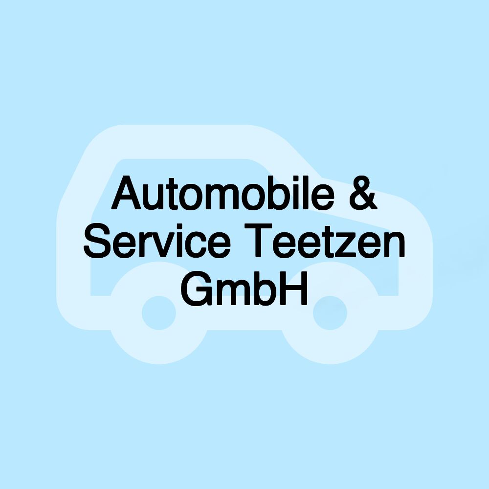 Automobile & Service Teetzen GmbH