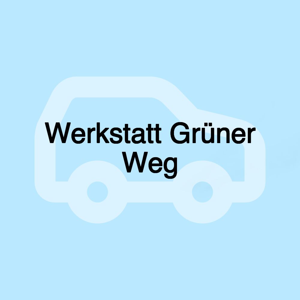 Werkstatt Grüner Weg