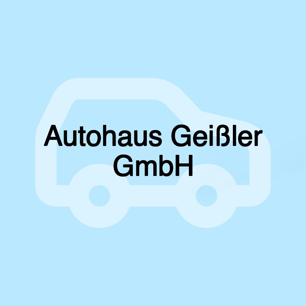 Autohaus Geißler GmbH