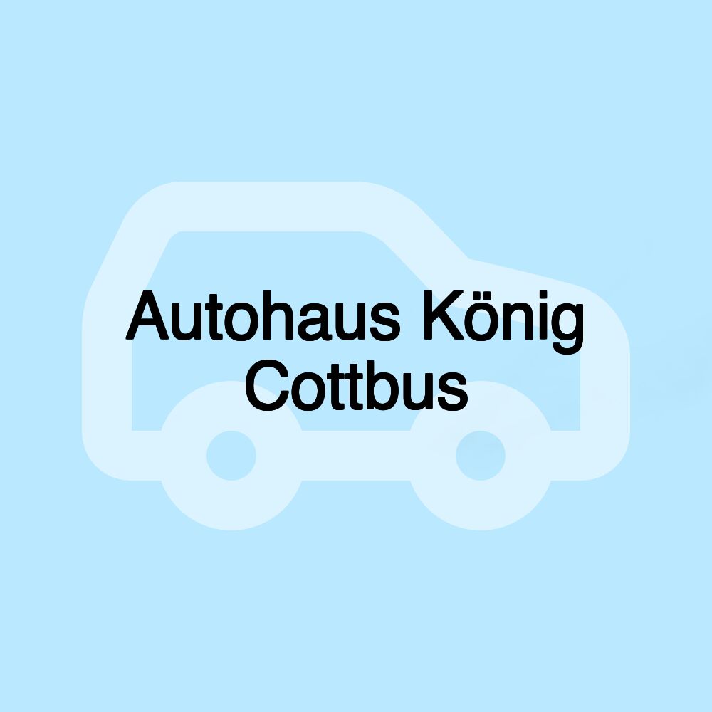 Autohaus König Cottbus