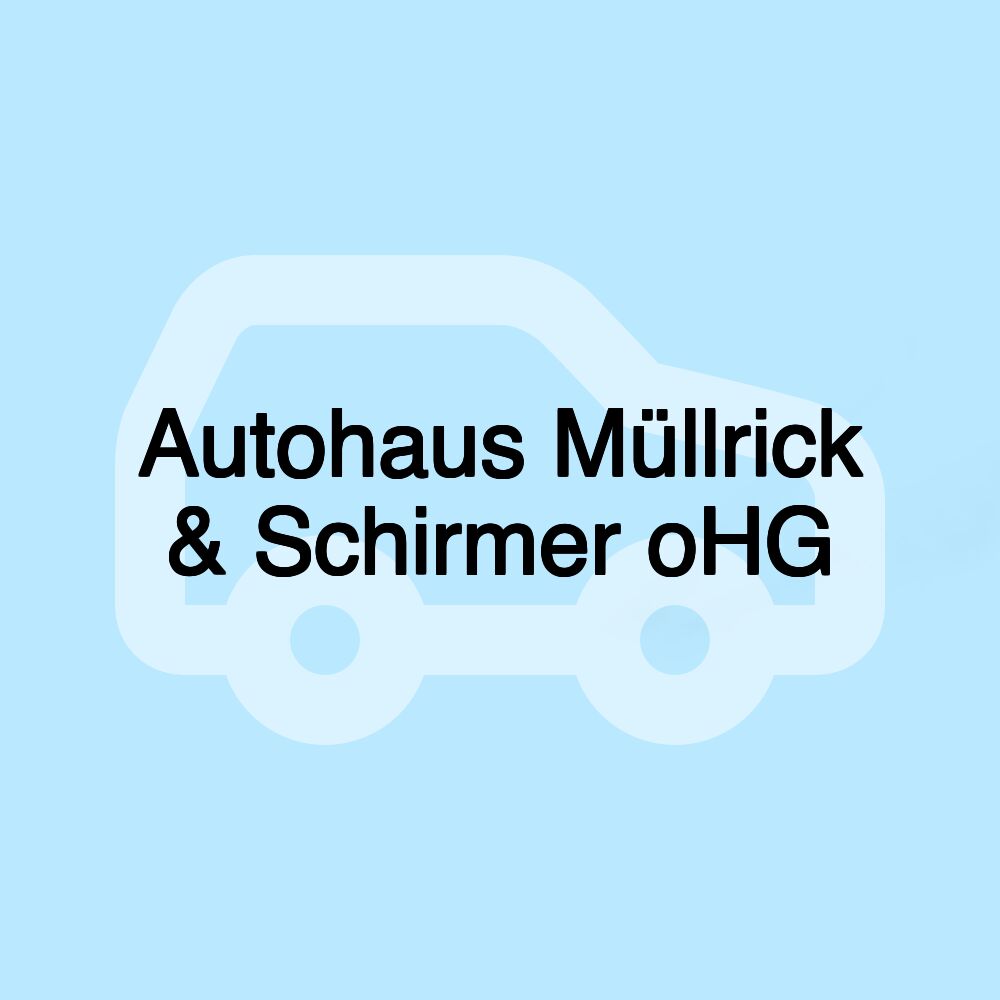 Autohaus Müllrick & Schirmer oHG