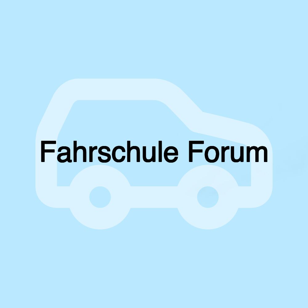 Fahrschule Forum