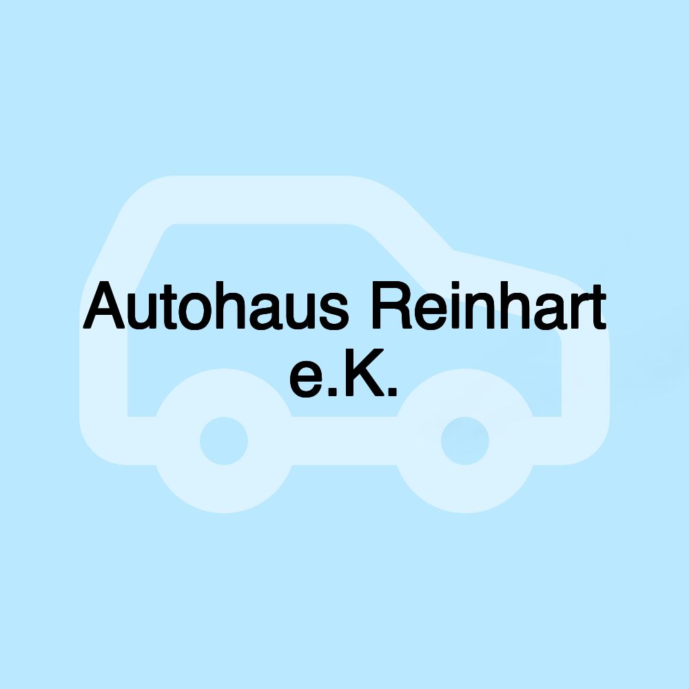 Autohaus Reinhart e.K.