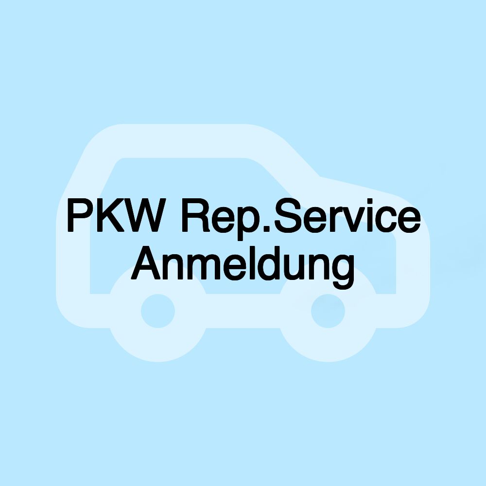 PKW Rep.Service Anmeldung