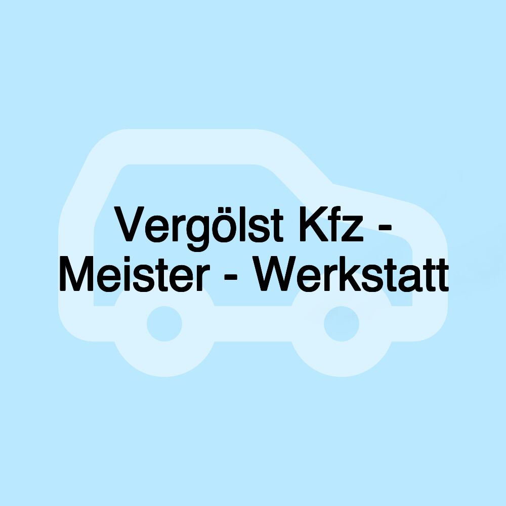 Vergölst Kfz - Meister - Werkstatt