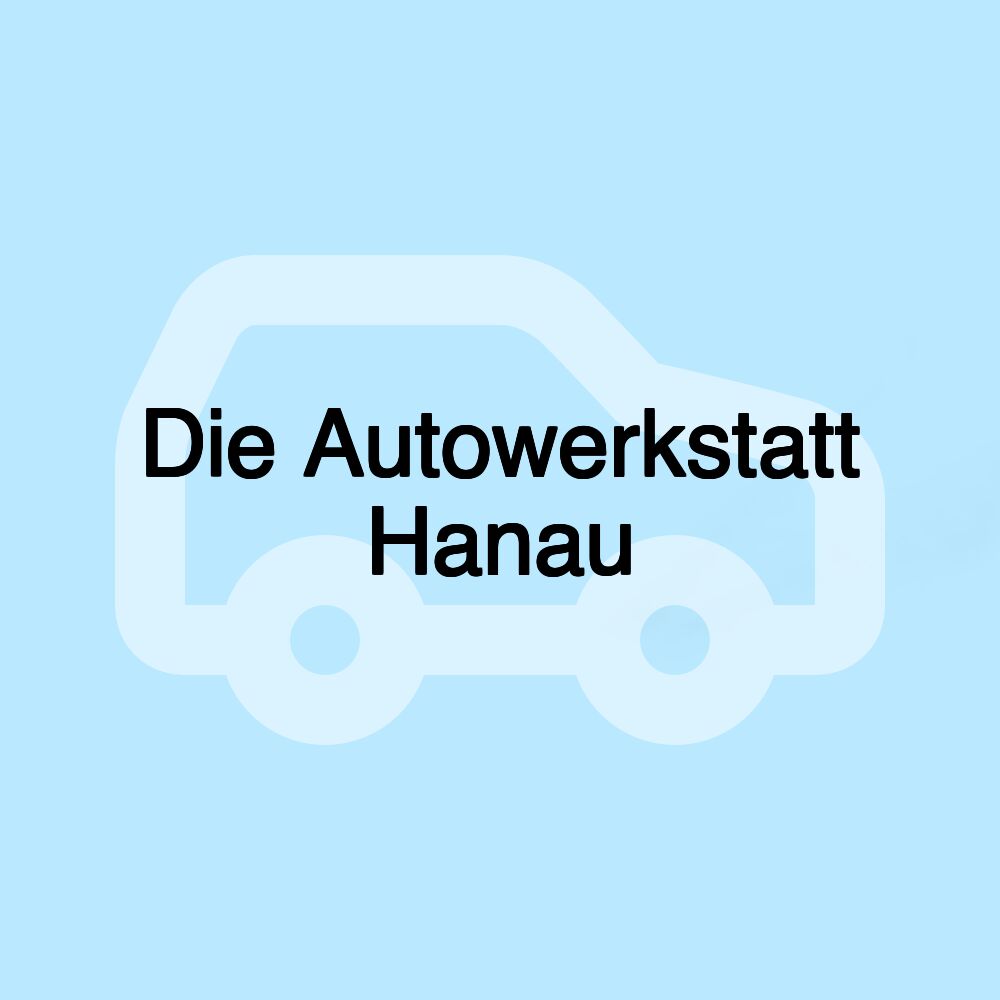 Die Autowerkstatt Hanau