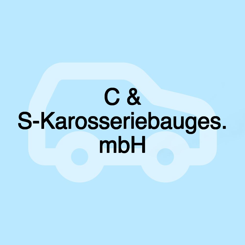 C & S-Karosseriebauges. mbH