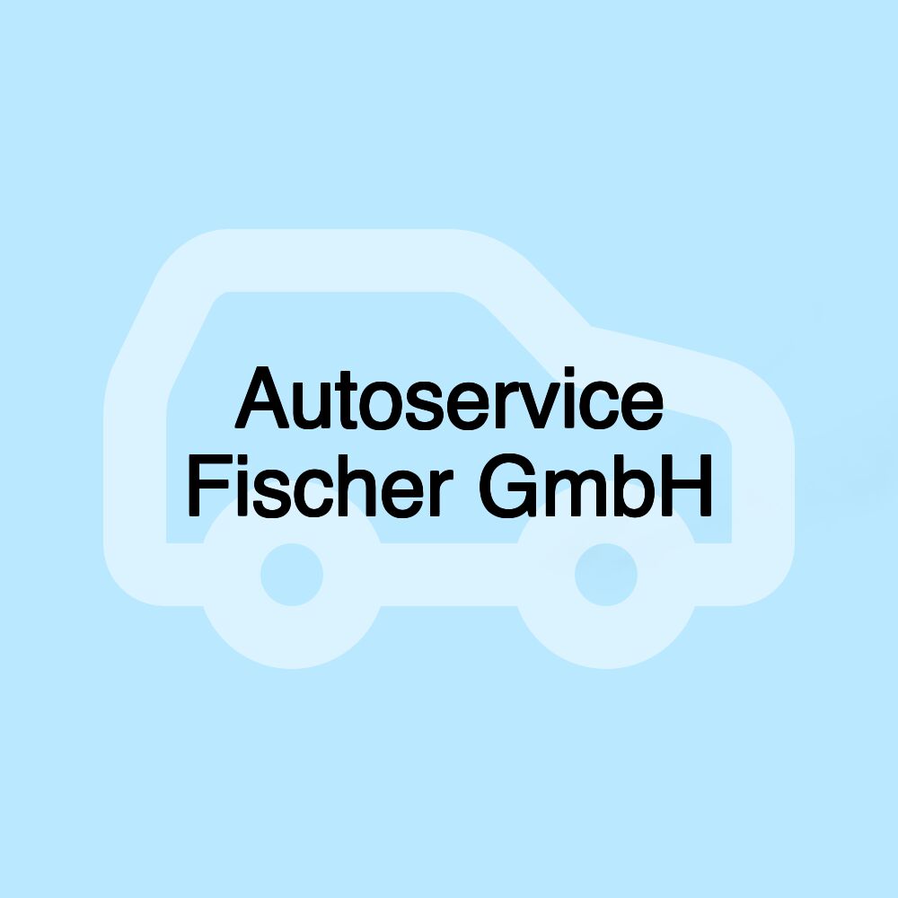 Autoservice Fischer GmbH