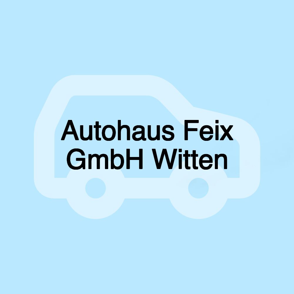 Autohaus Feix GmbH Witten