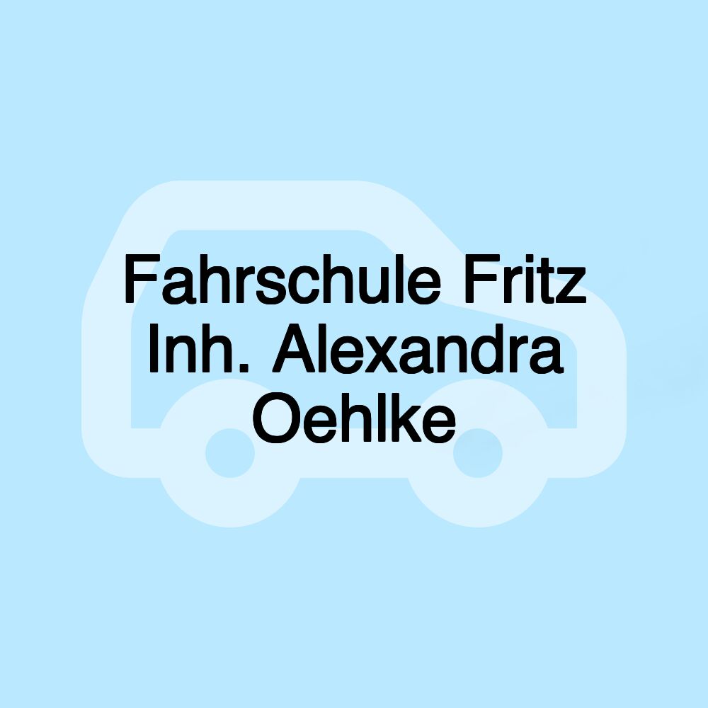 Fahrschule Fritz Inh. Alexandra Oehlke