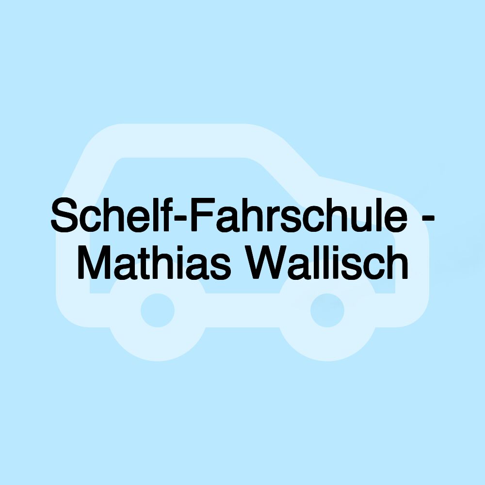 Schelf-Fahrschule - Mathias Wallisch