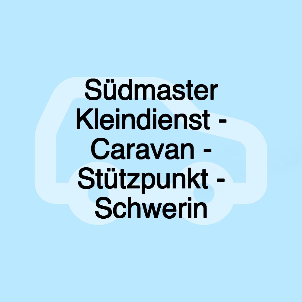 Südmaster Kleindienst - Caravan - Stützpunkt - Schwerin