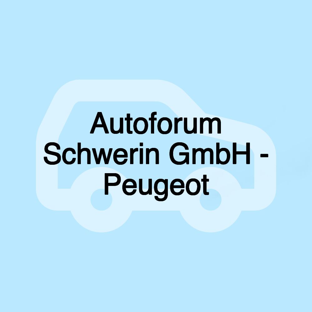 Autoforum Schwerin GmbH - Peugeot