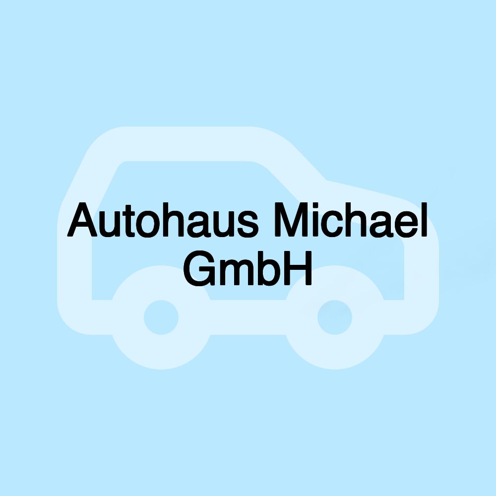 Autohaus Michael GmbH