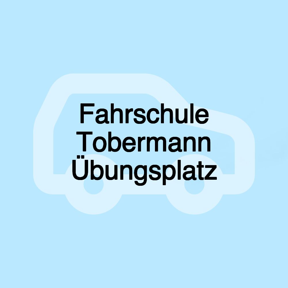 Fahrschule Tobermann Übungsplatz