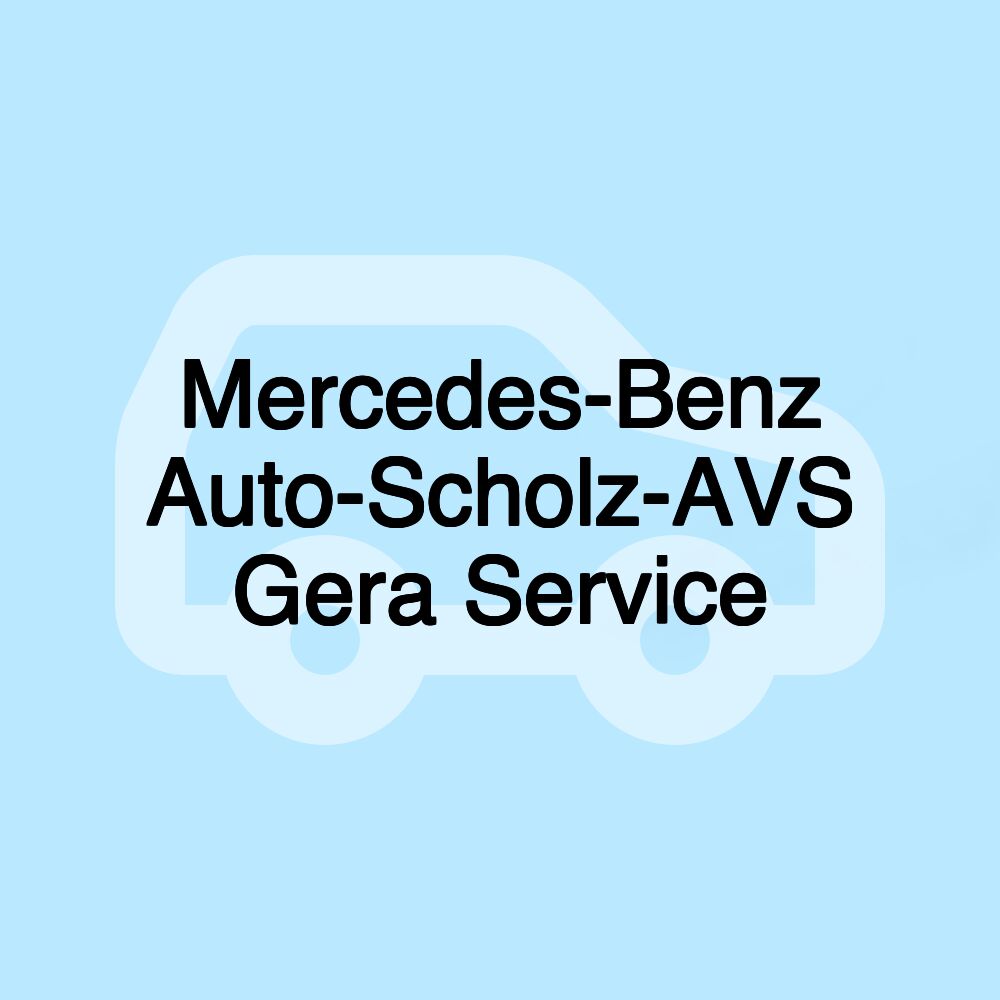 Mercedes-Benz Auto-Scholz-AVS Gera Service