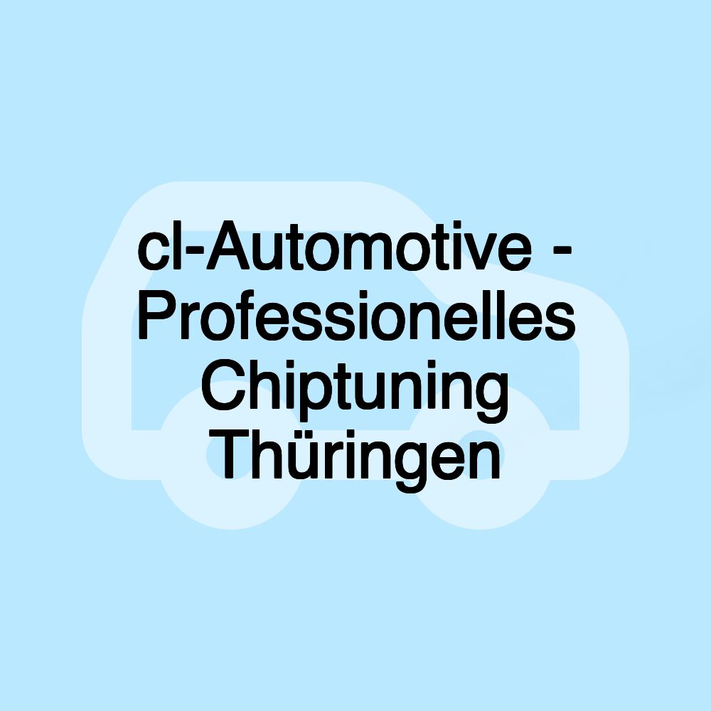 cl-Automotive - Professionelles Chiptuning Thüringen