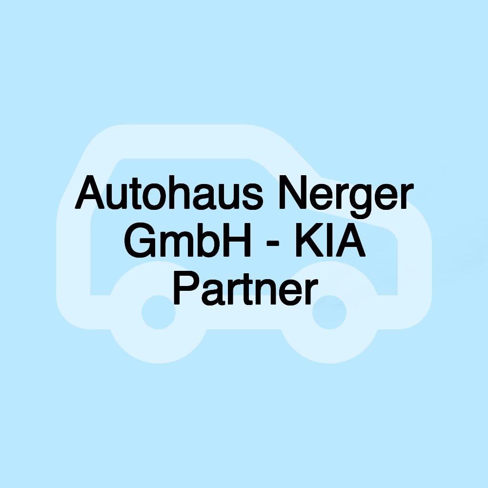 Autohaus Nerger GmbH - KIA Partner