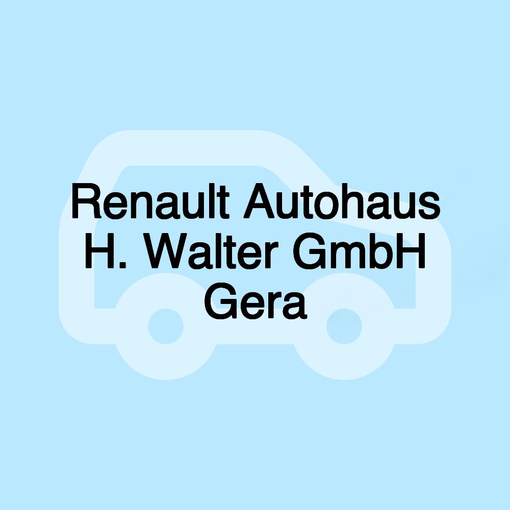 Renault Autohaus H. Walter GmbH Gera