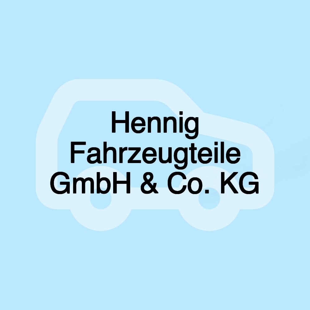 Hennig Fahrzeugteile GmbH & Co. KG