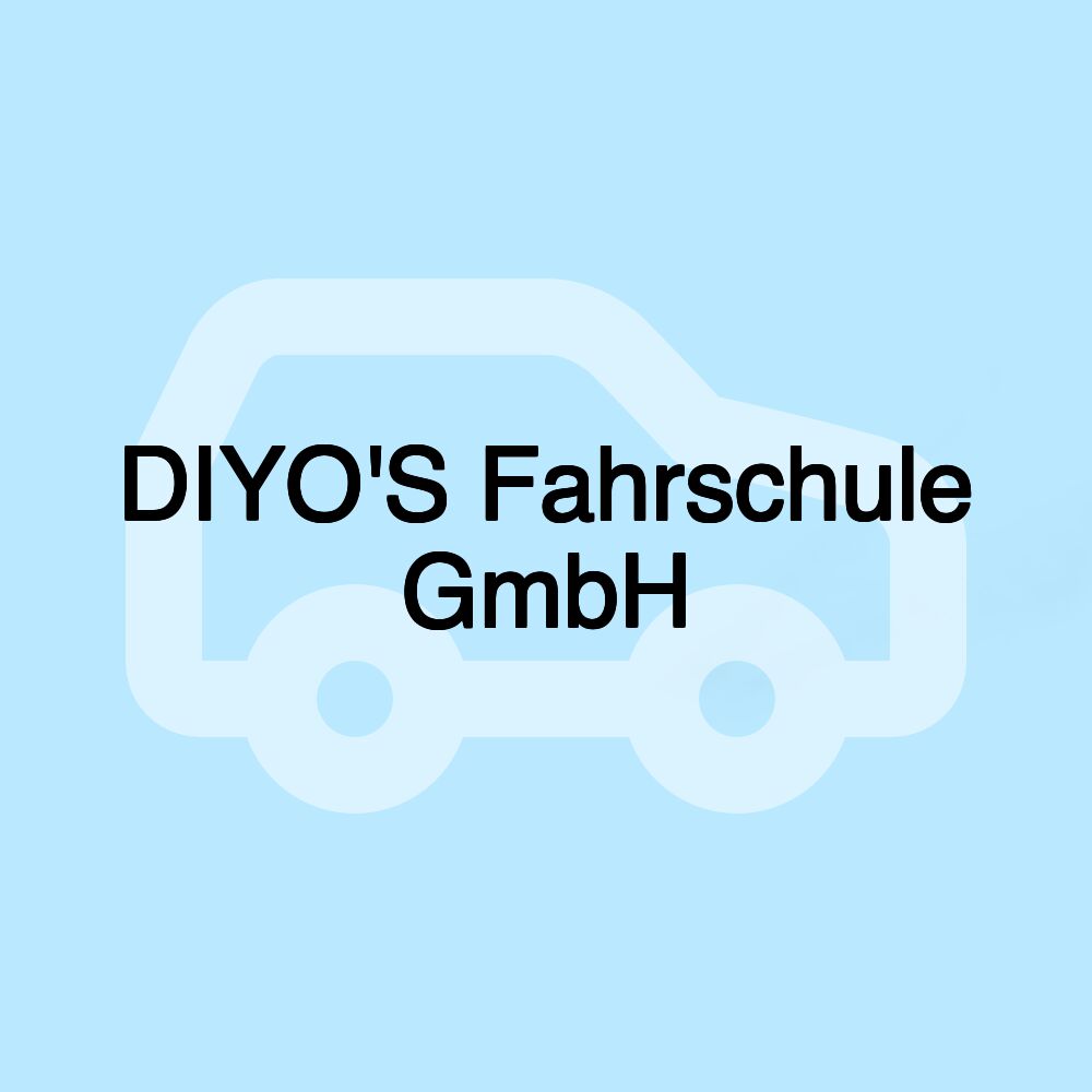 DIYO'S Fahrschule GmbH